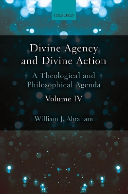 Book cover for Divine Agency and Divine Action, Volume IV