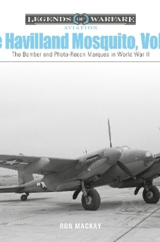 Cover of De Havilland Mosquito, Vol. 2: The Bomber and Photo-Recon Marques in World War II