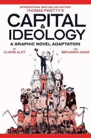 Cover of Capital & Ideology: A Graphic Novel Adaptation