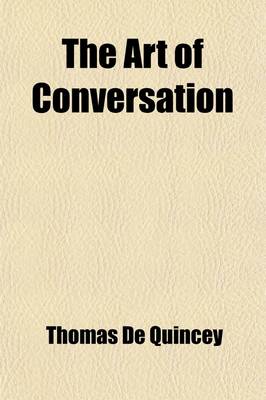 Book cover for The Art of Conversation; And Other Papers