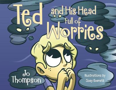 Book cover for Ted and His Head Full of Worries