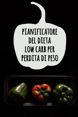 Book cover for Pianificatore del Dieta Low Carb per Perdita di Peso