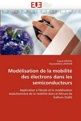 Cover of Mod lisation de la Mobilit  Des  lectrons Dans Les Semiconducteurs