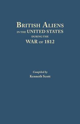 Book cover for British Aliens in the United States During the War of 1812