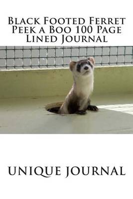 Book cover for Black Footed Ferret Peek a Boo 100 Page Lined Journal