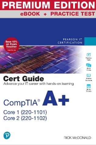 Cover of CompTIA A+ Core 1 (220-1101) and Core 2 (220-1102) Cert Guide Premium Edition and Practice Test