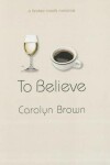 Book cover for To Believe