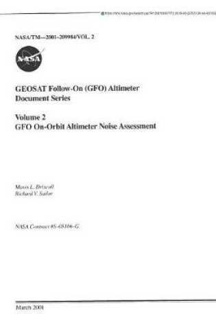 Cover of Geosat Follow-On (Gfo) Altimeter Document Series. Volume 2; Gfo On-Orbit Altimeter Noise Assessment