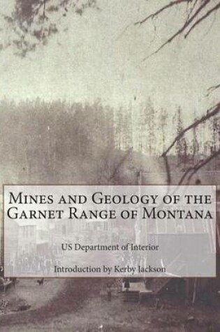 Cover of Mines and Geology of the Garnet Range of Montana