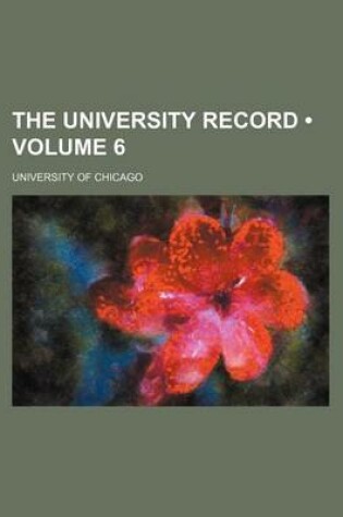 Cover of The University Record (Volume 6 )