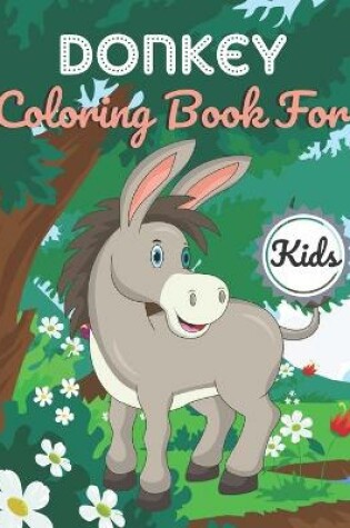 Cover of Donkey Coloring Book For Kids