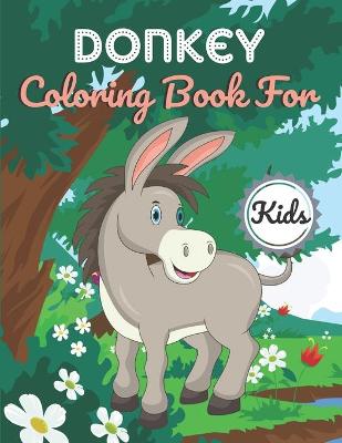 Book cover for Donkey Coloring Book For Kids