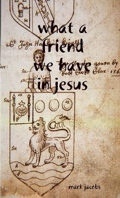 Book cover for What a friend we have in Jesus