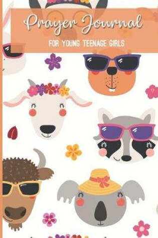 Cover of Prayer Journal For Young Teenage Girls