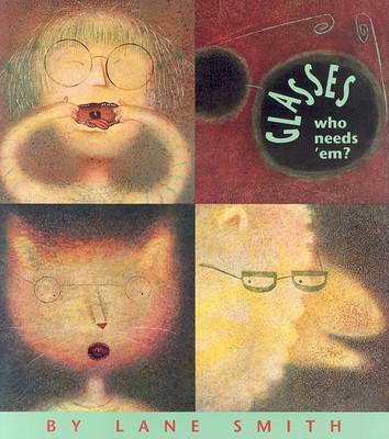 Cover of Smith Lane : Glasses -- Who Needs 'Em?