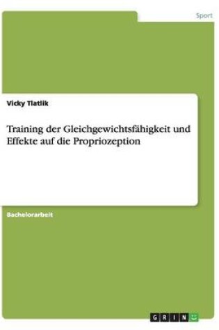 Cover of Training der Gleichgewichtsfähigkeit und Effekte auf die Propriozeption