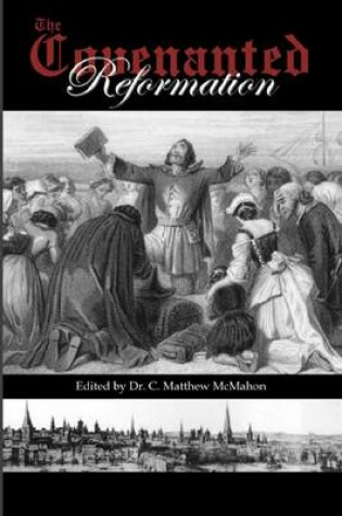 Cover of The Covenanted Reformation