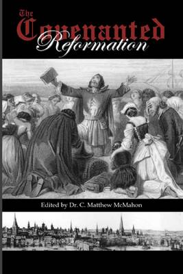 Book cover for The Covenanted Reformation