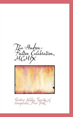 Book cover for The Hudson-Fulton Celebration, MCMIX