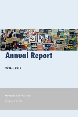 Book cover for Oxford Kilburn Youth Trust Annual Report 2016-17
