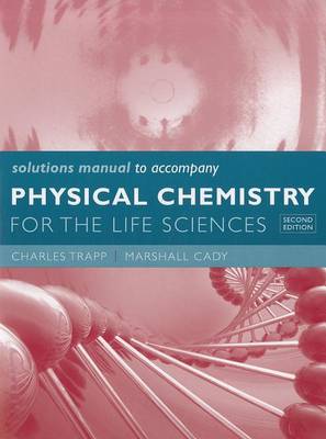 Book cover for Solutions Manual for Physical Chemistry for the Life Sciences