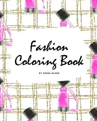 Book cover for Fashion Coloring Book for Young Adults and Teens (8x10 Coloring Book / Activity Book)