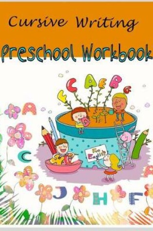 Cover of Cursive Writing Preschool Workbook