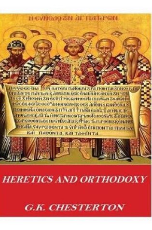 Cover of Heretics and Orthodoxy