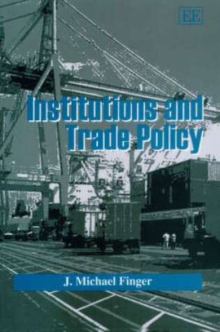 Cover of Institutions and Trade Policy