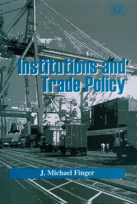 Book cover for Institutions and Trade Policy