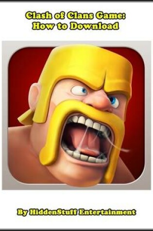 Cover of Clash of Clans Game: How to Download