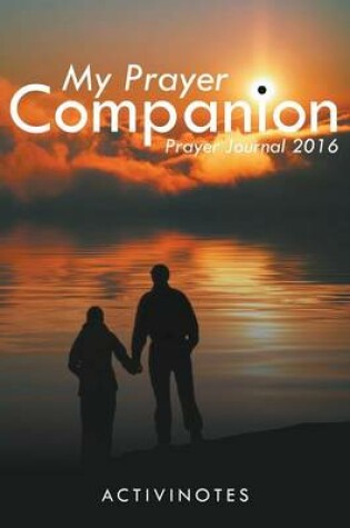 Cover of My Prayer Companion - Prayer Journal 2016