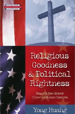 Cover of Religious Goodness and Political Rightness