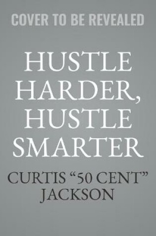 Cover of Hustle Harder, Hustle Smarter