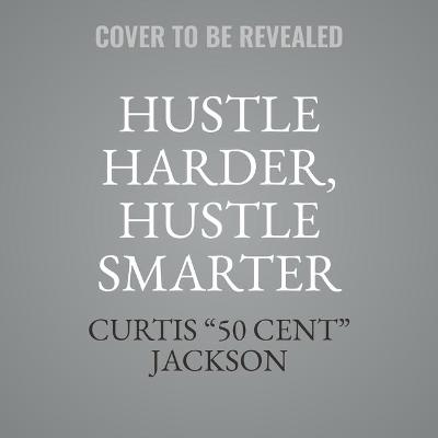 Book cover for Hustle Harder, Hustle Smarter