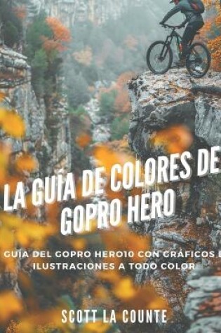 Cover of La Guía De Colores De Gopro Hero