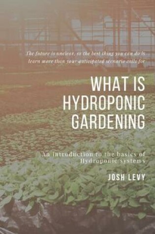 Cover of What Is Hydroponic Gardening