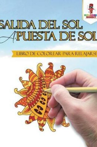Cover of Salida Del Sol A Puesta De Sol