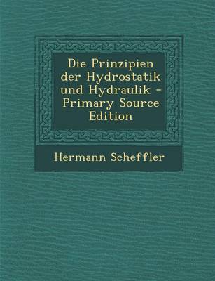 Book cover for Die Prinzipien Der Hydrostatik Und Hydraulik