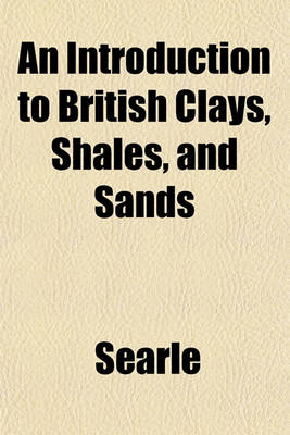 Book cover for An Introduction to British Clays, Shales, and Sands