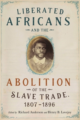 Book cover for Liberated Africans and the Abolition of the Slave Trade, 1807-1896