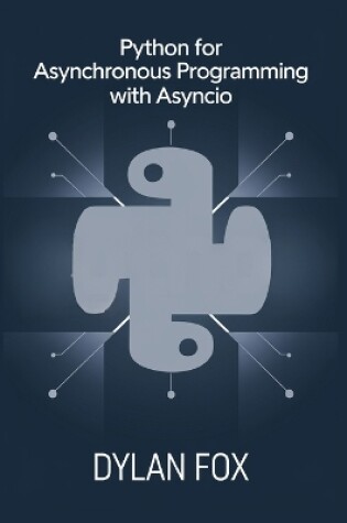 Cover of Python For asynchronous Programming with asyncio