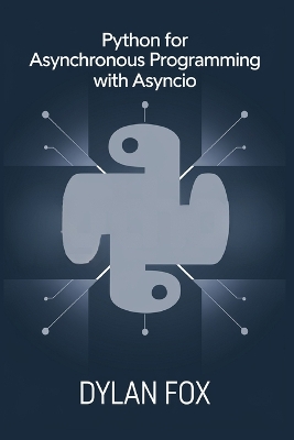 Book cover for Python For asynchronous Programming with asyncio