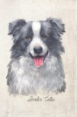 Cover of Border Collie Dog Portrait Notebook