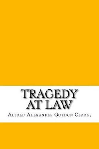 Cover of Tragedy at Law