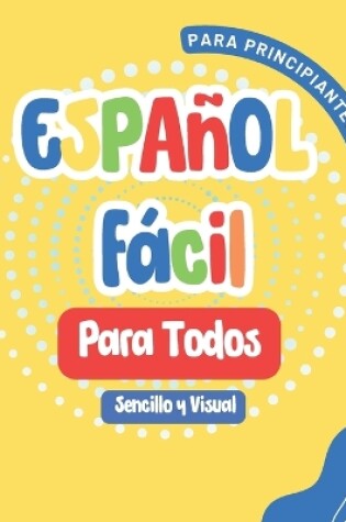 Cover of Español Fácil para Todos