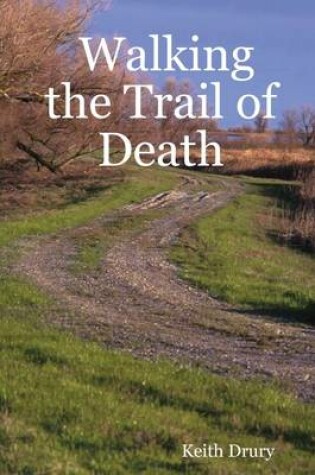 Cover of Walking the Trail of Death