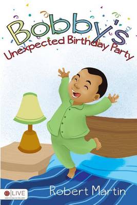 Book cover for Bobby's Unexpected Birthday Party