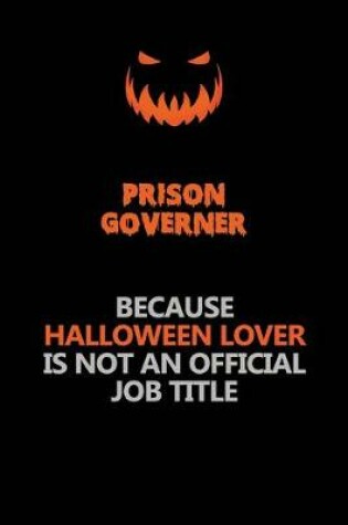 Cover of Prison Governer Because Halloween Lover Is Not An Official Job Title