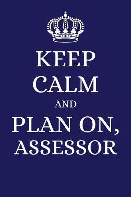 Book cover for Keep Calm and Plan on Assessor